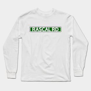 Rascal Rd Street Sign Long Sleeve T-Shirt